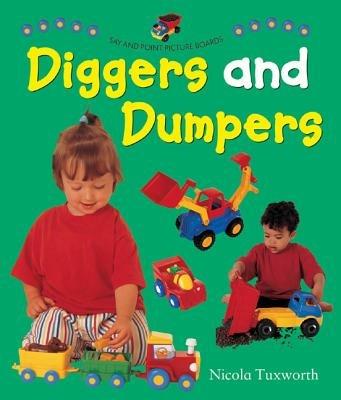Say and Point Picture Boards: Diggers and Dumpers - Tuxworth Nicola - cover