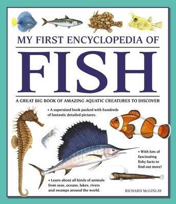 My First Encyclopedia of Fish (giant Size) - Mcginlay Richard - cover