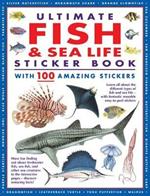 Ultimate Fish & Sea Life Sticker Book: with 100 amazing stickers