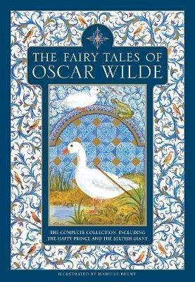 The Fairy Tales of Oscar Wilde: The complete collection including The Happy Prince and The Selfish Giant - Oscar Wilde - cover