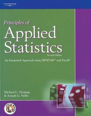 Principles of Applied Statistics: An Integrated Approach using MINITAB™ and Excel - Michael C. Fleming,Joseph G. Nellis - cover