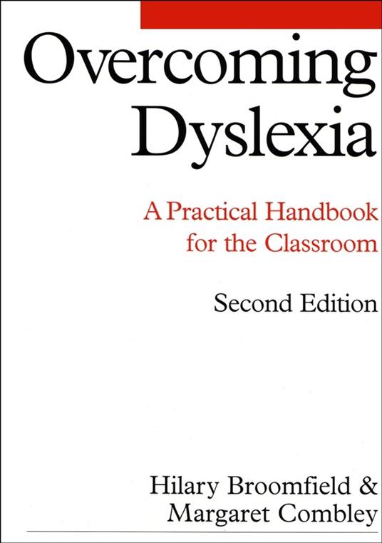 Overcoming Dyslexia: A Practical Handbook for the Classroom - Hilary Broomfield,Margaret Combley - cover