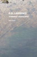 D.H.Lawrence: Symbolic Landscapes - Jane Foster - cover