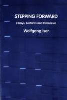 Stepping Forward: Essays, Lectures and Interviews