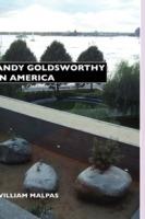 Andy Goldsworthy in America