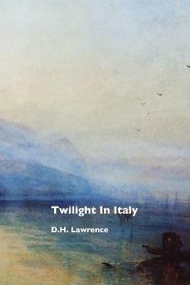 Twilight in Italy - D. H. Lawrence - cover
