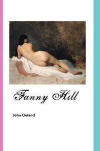 Fanny Hill: Memoirs of A Woman of Pleasure - John Cleland - cover