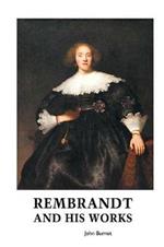 Rembrandt and His Works