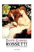 Dante Gabriel Rossetti and the Pre-Raphaelite Movement - Esther Wood - cover