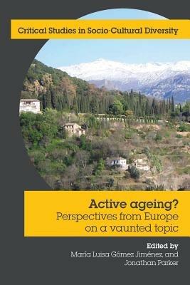 Active Ageing?: Perspectives from Europe on a Vaunted Topic - cover