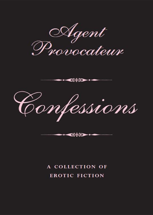 Agent Provocateur: Confessions