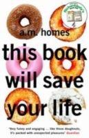 This Book Will Save Your Life - A.M. Homes - cover