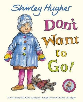 Don't Want to Go! - Shirley Hughes - cover