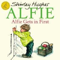 Alfie Gets in First - Shirley Hughes - cover