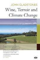 Wine, Terroir and Climate Change - John Gladstones - cover