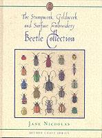 Stumpwork, Goldwork & Surface Embroidery Beetle Collection