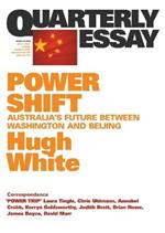 Power Shift: Australia's Future Between Washington and Beijing: Quarterly Essay 39