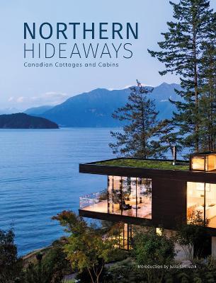 Northern Hideaways: Canadian Cottages and Cabins - cover