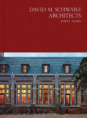 David M. Schwarz Architects: Forty Years - cover