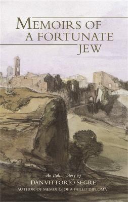Memoirs Of A Fortunate Jew - Dan Vittorio Segre - cover