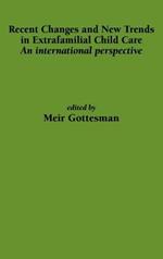 On Residential and Extrafamilial Child and Youth Care: Recent International Developments