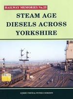 Steam Age Diesels Across Yorkshire