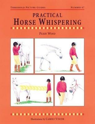 Practical Horse Whispering - Perry Wood - cover