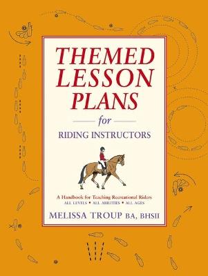 Themed Lesson Plans for Riding Instructors - Melissa Troup - cover