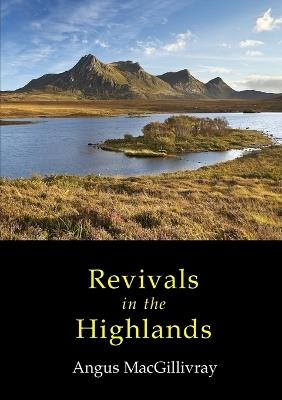 Revivals in the Highlands - Angus Macgillivray - cover