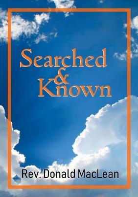 Searched and Known: An exposition of Psalm 139:1 - Donald MacLean - cover