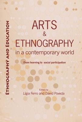 Arts And Ethnography In A Contemporary World: From Learning to Social Participation - cover