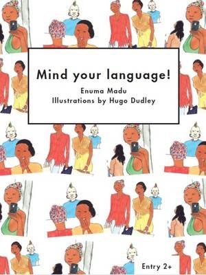 Mind Your Language! - Enuma Madu - cover