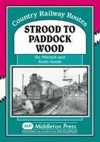 Strood to Paddock Wood - Vic Mitchell,Keith Smith - cover