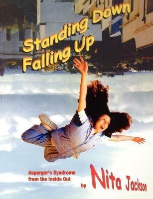 Standing Down Falling Up: Asperger's Syndrome from the Inside Out - Nita Jackson - cover