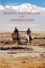 Modern Pastoralism and Conservation: Old Problems, New Challenges