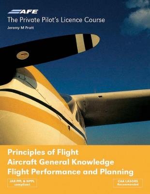 PPL 4 - Principles of Flight, Aircraft General Knowledge, Flight Performance and Planning - Jeremy M Pratt - cover