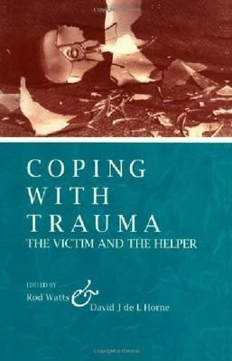 Coping With Trauma: The Victim and the Helper - cover