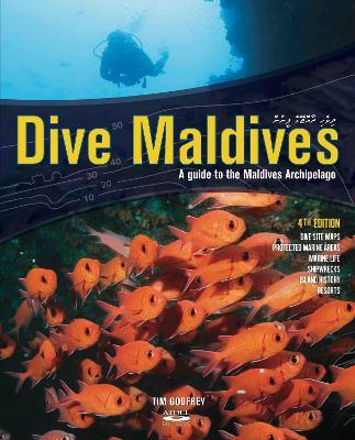 Dive Maldives: A Guide to the Maldives Archipelago - Tim Godfrey - cover