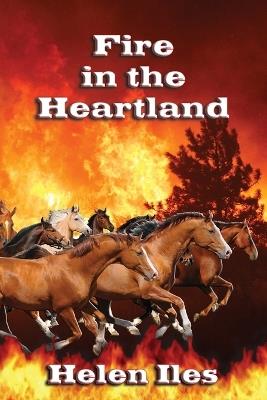 Fire in the Heartland - Helen Iles - cover