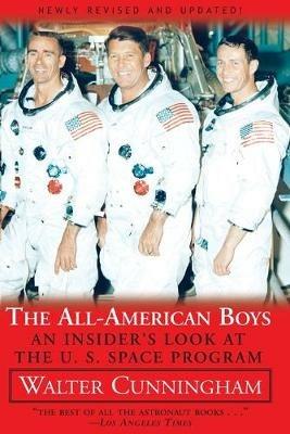 All-American Boys: An Insider's Look at the U.S. Space Program - Walter Cunningham - cover