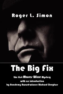 Big Fix: A Moses Wine Mystery - Roger L Simon - cover