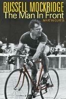 Russell Mockridge: The Man in Front - Martin Curtis - cover