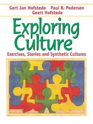 Exploring Culture: Exercises, Stories and Synthetic Cultures - Geert Hofstede,Gert Jan Hofstede,Paul B. Pedersen - cover
