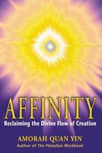 Affinity: Reclaiming the Divine Flow of Creation