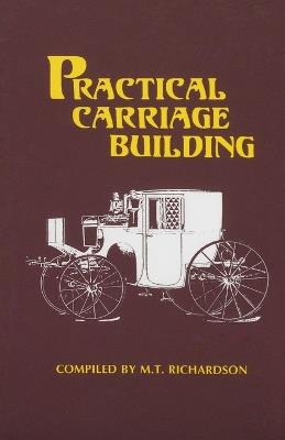 Practical Carriage Building - M. T. Richardson - cover