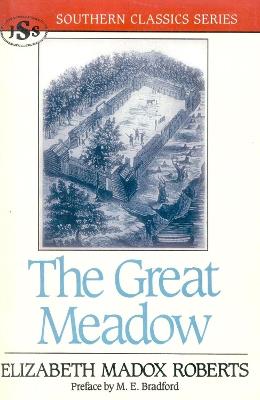 The Great Meadow - Elizabeth Madox Roberts,M. E. Bradford - cover