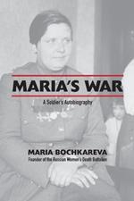 Maria's War: A Soldier's Autobiography