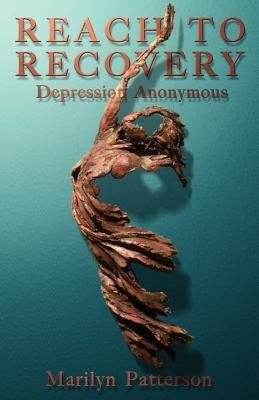 Reach to Recovery: Depression Anonymous - Marilyn Patterson - cover