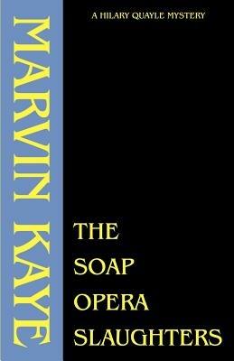 The Soap Opera Slaughters - Marvin Kaye - cover