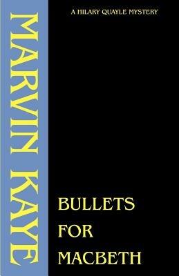 Bullets for Macbeth - Marvin Kaye - cover